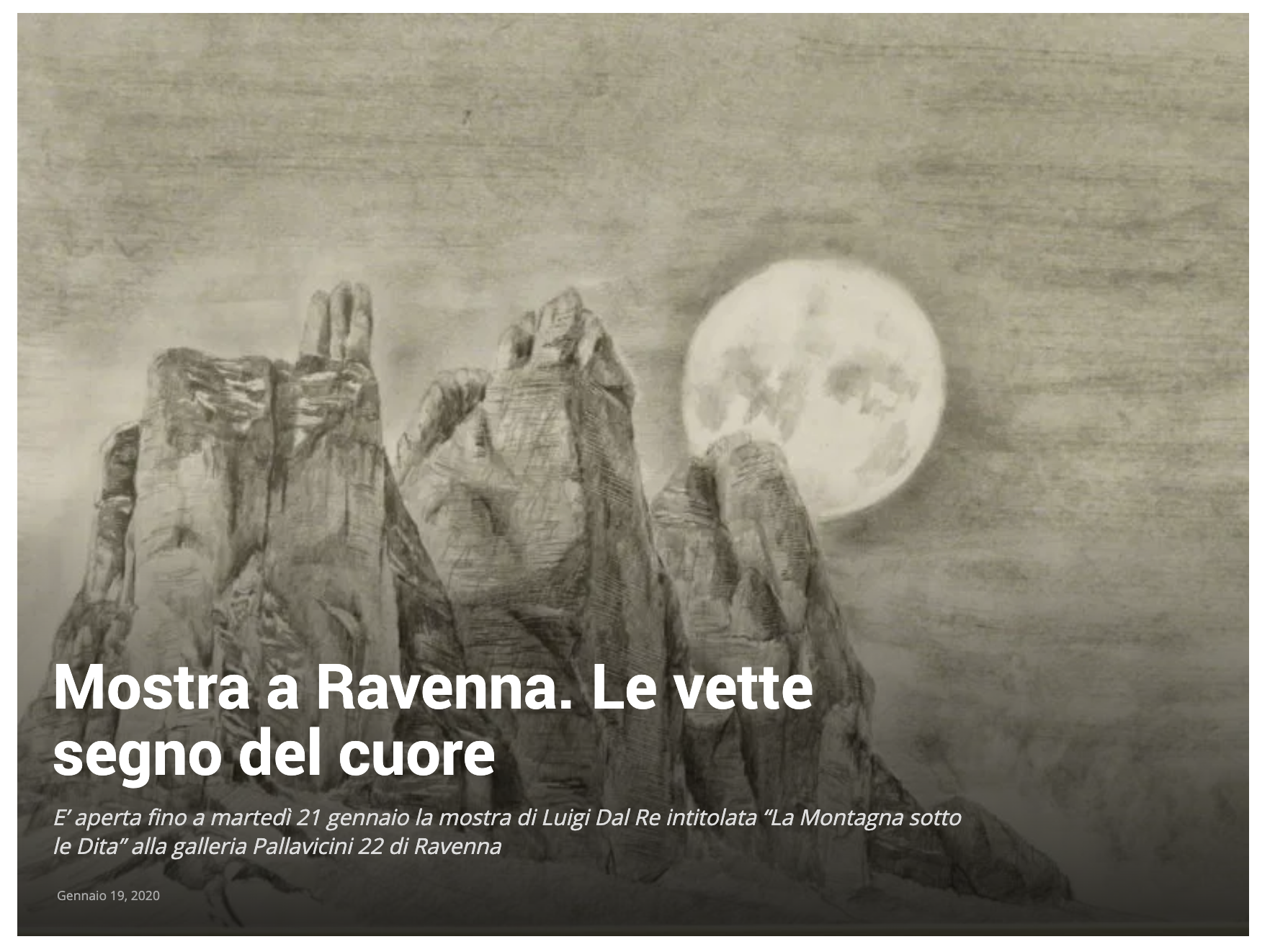 La montagna sotto le dita - Luigi Dal Re su RomagnaUno | Pallavicini22 spazio espositivo Ravenna